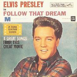 Elvis Presley : Follow That Dream (EP)